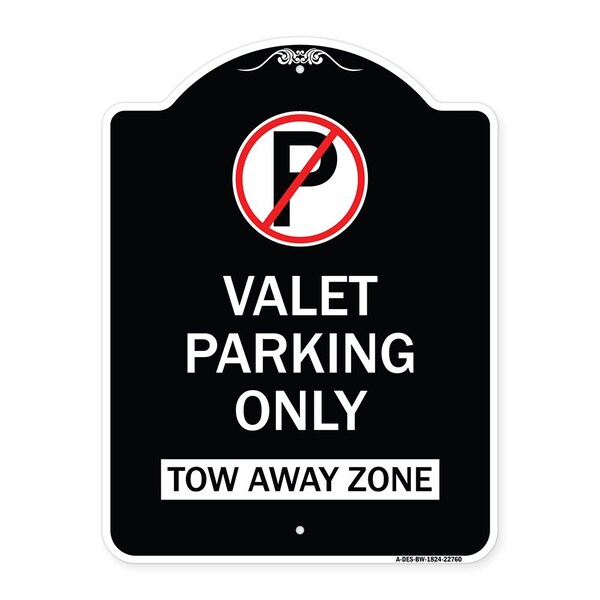 Valet Parking Only Tow Away Zone Heavy-Gauge Aluminum Architectural Sign, 24" x 18", BW-1824-22760